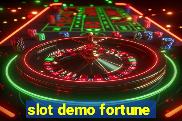 slot demo fortune