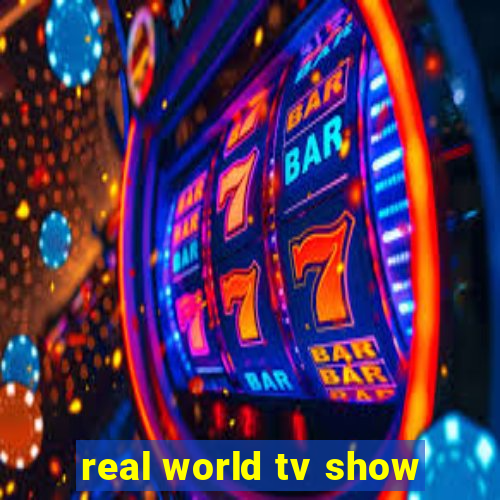 real world tv show