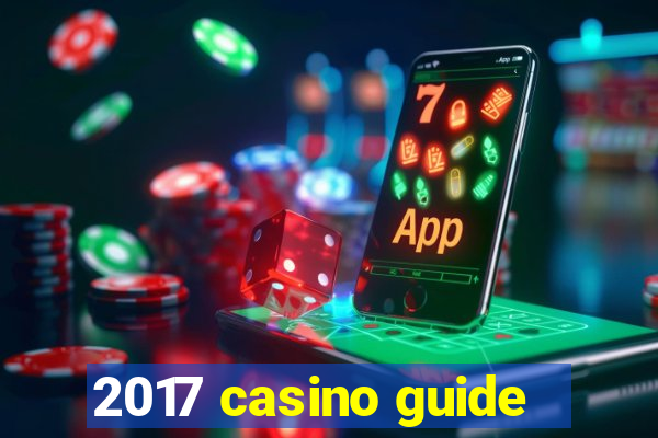 2017 casino guide