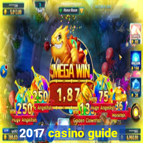 2017 casino guide