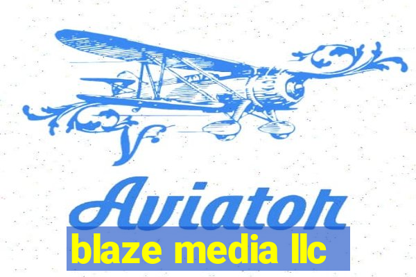 blaze media llc