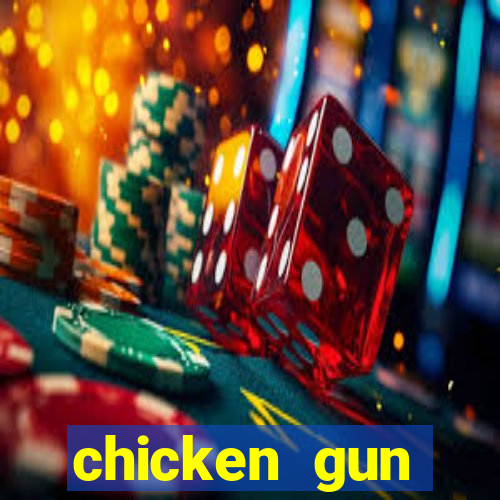 chicken gun dinheiro infinito