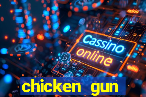 chicken gun dinheiro infinito