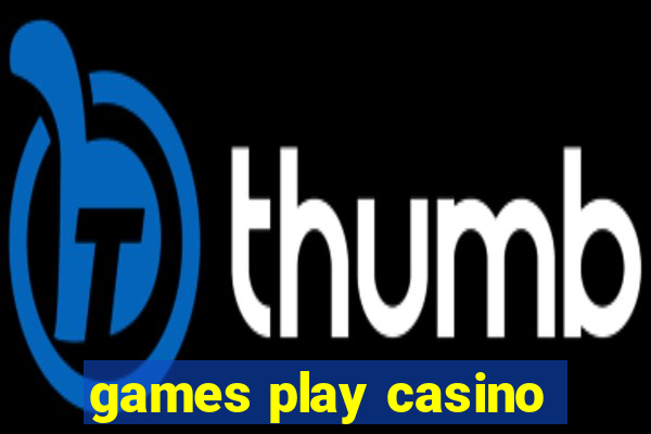 games play casino