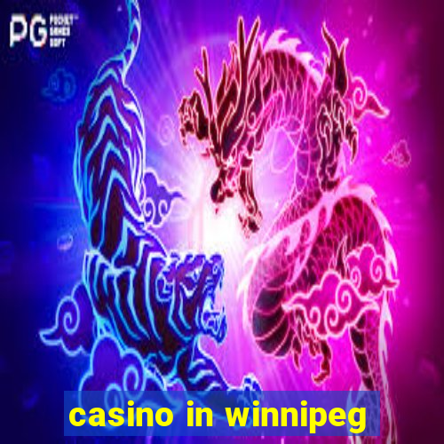 casino in winnipeg