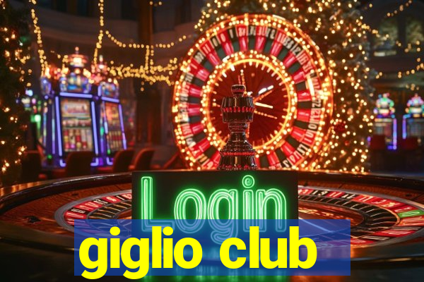 giglio club