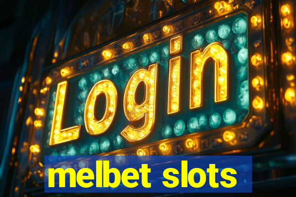 melbet slots