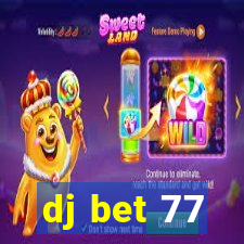 dj bet 77