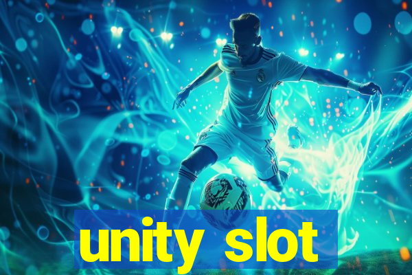 unity slot