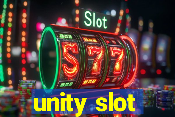 unity slot