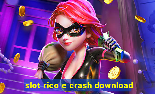 slot rico e crash download