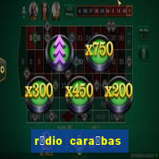 r谩dio cara铆bas fm irec锚 bahia