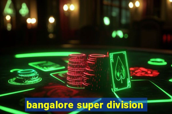 bangalore super division