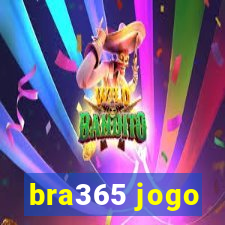 bra365 jogo