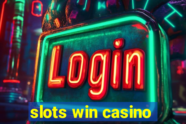 slots win casino