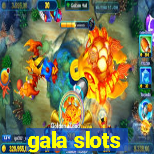 gala slots