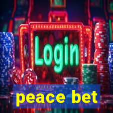 peace bet