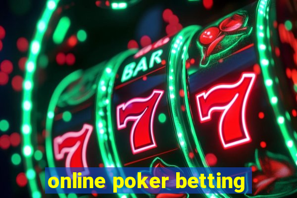 online poker betting