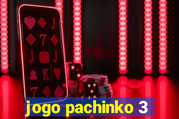 jogo pachinko 3