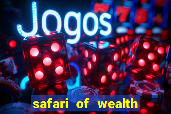 safari of wealth slot free play