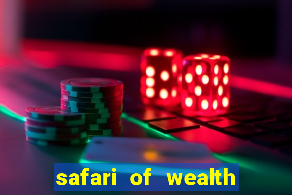 safari of wealth slot free play