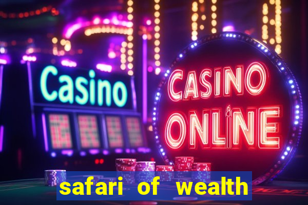 safari of wealth slot free play