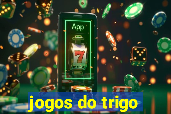 jogos do trigo