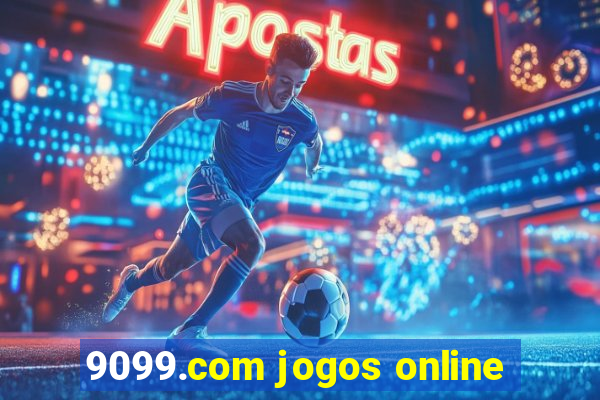 9099.com jogos online