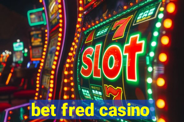 bet fred casino