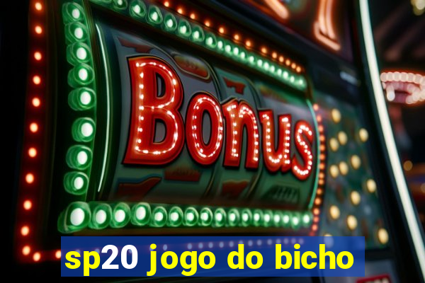 sp20 jogo do bicho