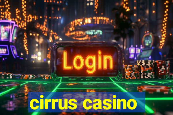 cirrus casino