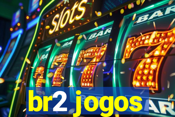 br2 jogos