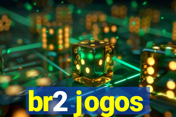 br2 jogos