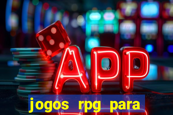 jogos rpg para ganhar dinheiro