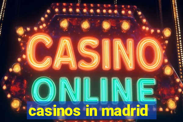 casinos in madrid