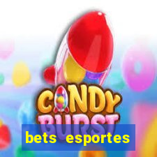 bets esportes apostas esportivas