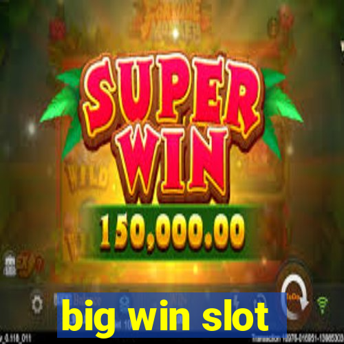 big win slot