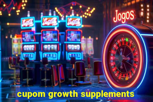 cupom growth supplements