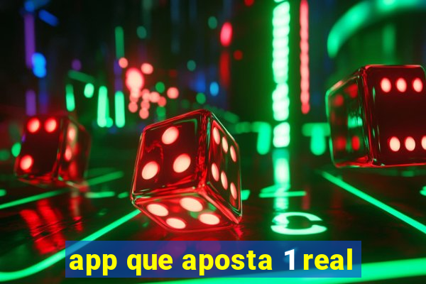 app que aposta 1 real