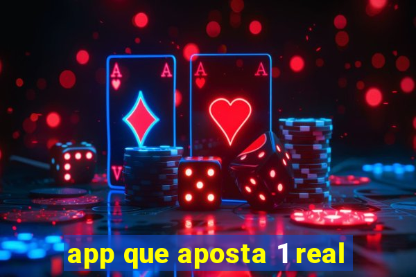 app que aposta 1 real