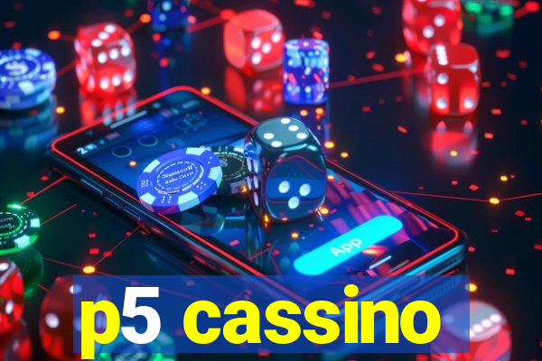 p5 cassino