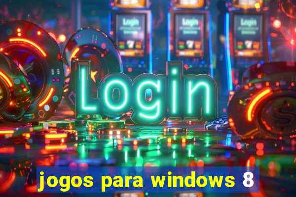 jogos para windows 8