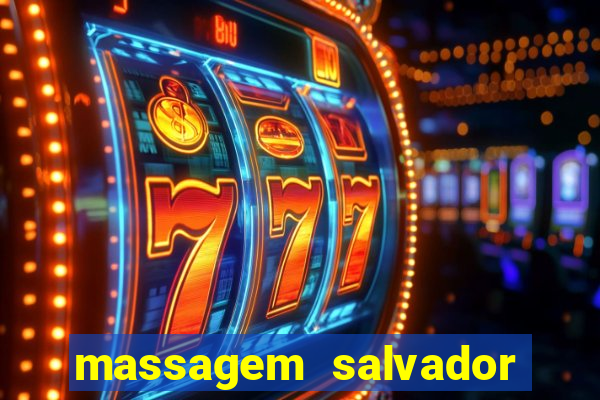 massagem salvador de bahia