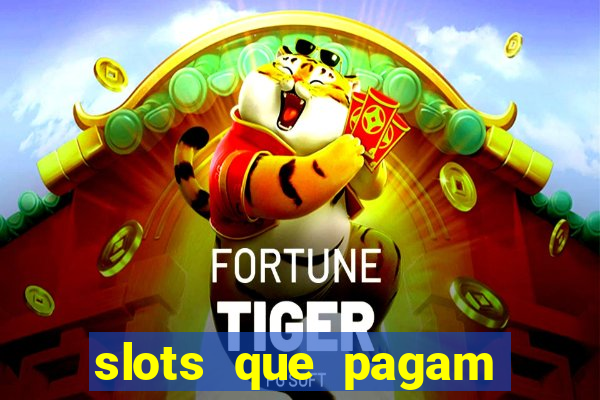 slots que pagam sem deposito