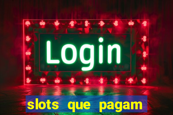 slots que pagam sem deposito