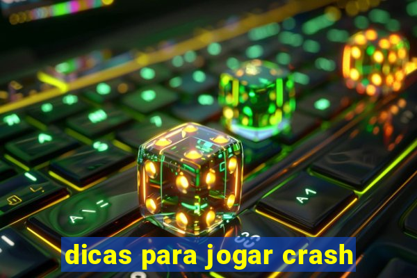 dicas para jogar crash