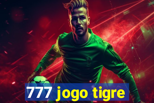 777 jogo tigre