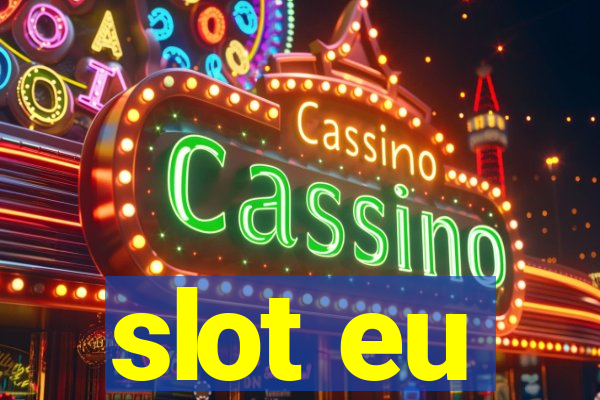 slot eu