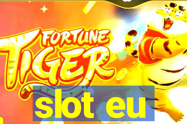 slot eu