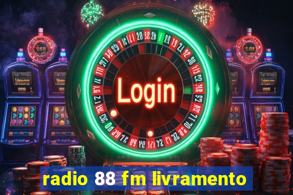 radio 88 fm livramento